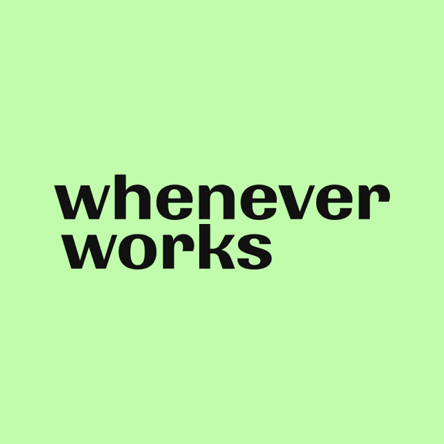 Whenever Works